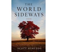 Scott Hertzog The World Sideways (Tascabile)