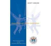 Scott Hoezee Grace Through Every Generation (Tascabile)