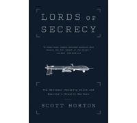 Scott Horton Lords of Secrecy (Tascabile)