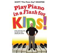 Scott Houston Play Piano In A Flash For Kids (Tascabile)