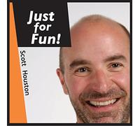 Scott Houston - Solo per divertimento!