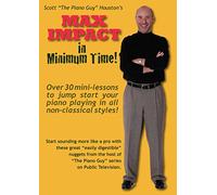 Scott Houston [The Piano Guy]'s Max Impact in Minimum Time