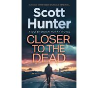 Scott Hunter Closer to the Dead (Tascabile) (PRESALE 09/04/2026)