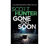 Scott Hunter Gone Too Soon (Tascabile)
