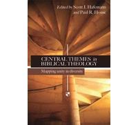 Scott J Hafemann and Paul R Hous Central themes in Biblical theolog (Tascabile)