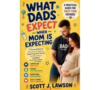 Scott J Lawson What Dads Expect when Mom is Expecting (Tascabile)