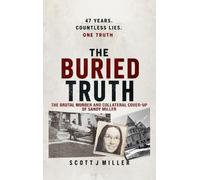 Scott J Miller The Buried Truth (Copertina rigida)