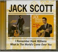 Scott, Jack - I Remember Hank Williams/What In The World's Come