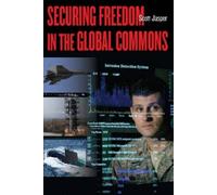 Scott Jasper Securing Freedom in the Global Commons (Tascabile)