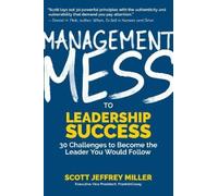 Scott Jeffrey Miller Management Mess to Leadership Success (Tascabile)