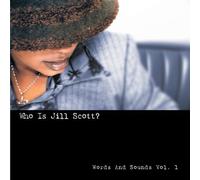 Scott, Jill - Who Is Jill Scott? Words and Sounds, Vol. 1 by Scott, Jill (2001) Audio CD