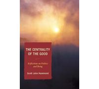 Scott John Hammond The Centrality of the Good (Copertina rigida)