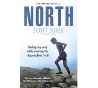 Scott Jurek North: Finding My Way While Running the Appalachian Trai (Tascabile)
