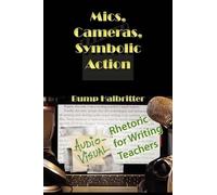 Scott K Halbritter Bump Halbritter Mics, Cameras, Symbolic Action (Tascabile)