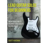 Scott Kacenga Lead Guitar Solos for Beginners (Tascabile)