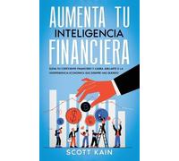 Scott Kain Aumenta tu Inteligencia Financiera (Tascabile)