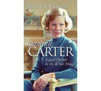 Scott Kaufman Rosalynn Carter (Tascabile) Modern First Ladies