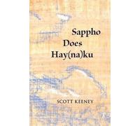 Scott Keeney Sappho Does Hay(na)ku (Tascabile)
