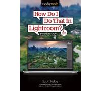 Scott Kelby How Do I Do That In Lightroom? (Tascabile)