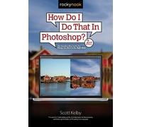 Scott Kelby How Do I Do That In Photoshop? (Tascabile)
