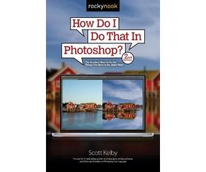 Scott Kelby How Do I Do That In Photoshop? (Tascabile)