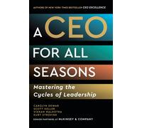 Scott Keller Vikram Malhotra Caro A CEO for All Seasons: Mastering t (Tascabile)