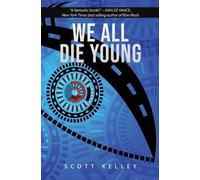 Scott Kelley We All Die Young (Tascabile)