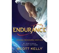 Scott Kelly Endurance, Young Readers Edition (Copertina rigida)