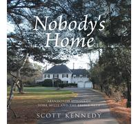 Scott Kennedy Nobody's Home (Tascabile)
