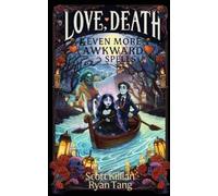 Scott Killian Ryan Tang Love, Death, & Even More Awkward Spells (Tascabile)