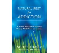 Scott Kiloby Natural Rest for Addiction (Tascabile)