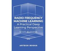 Scott Kuzdeba Radio Frequency Machine Learning: A Practical D (Copertina rigida)