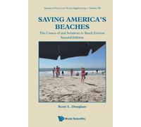 Scott L Douglas SAVING AMERICA'S BEACHES: THE CAUSES OF AND SOLUTION (Tascabile)
