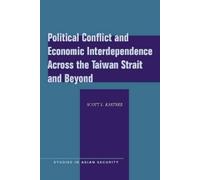 Scott L. Kastne Political Conflict and Economic Interdependen (Copertina rigida)