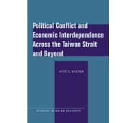 Scott L. Kastne Political Conflict and Economic Interdependence Acro (Tascabile)