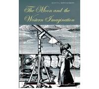 Scott L. Montgomery The Moon and the Western Imagination (Tascabile)