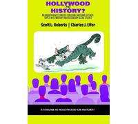 Scott L. Roberts Hollywood or History? (Copertina rigida) Hollywood or History?