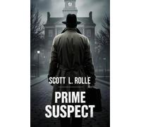Scott L Rolle Prime Suspect (Copertina rigida)