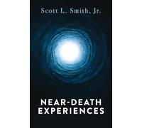 Scott L Smith Jr Near-Death Experiences (Tascabile)