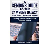 Scott La Counte A Seniors Guide to the S24, S24+ and S24 Ultra (Tascabile)