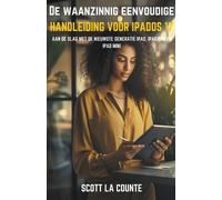 Scott La Counte De Waanzinnig Eenvoudige Handleiding Voor iPadOS 17 (Tascabile)
