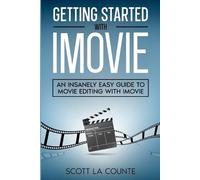 Scott La Counte Getting Started with iMovie (Tascabile)