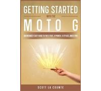 Scott La Counte Getting Started With the Moto G (Tascabile)
