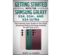 Scott La Counte Getting Started with the Samsung Galaxy S24, S24+, a (Tascabile)