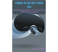 Scott La Counte Komma Igång Med Vision Pro (Tascabile)