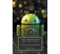 Scott La Counte O Guia Incrivelmente Fácil Para O Pixel 8 (Tascabile)