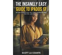 Scott La Counte The Insanely Easy Guide to iPadOS 17 (Tascabile)