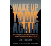 Scott Lackey Wake Up to Die Again (Tascabile)