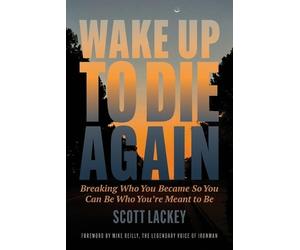 Scott Lackey Wake Up to Die Again (Tascabile)