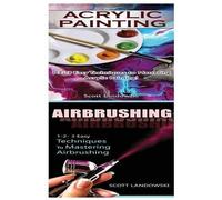 Scott Landowski Acrylic Painting & Airbrushing (Tascabile)